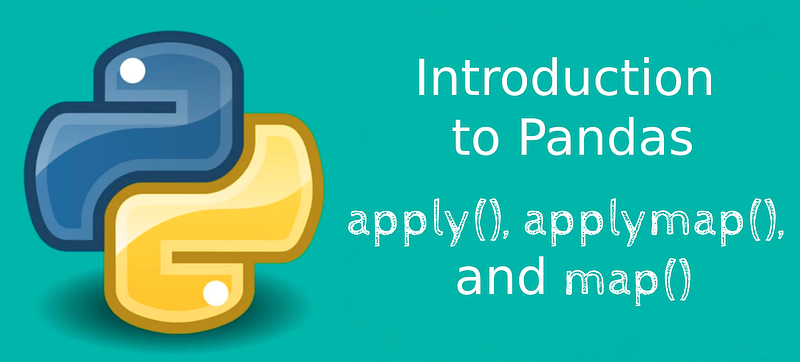 Introduction to Pandas apply, applymap and map