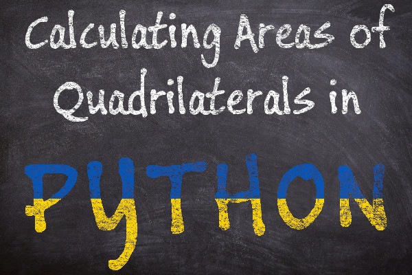 Calculating Areas of Quadrilaterals in Python
