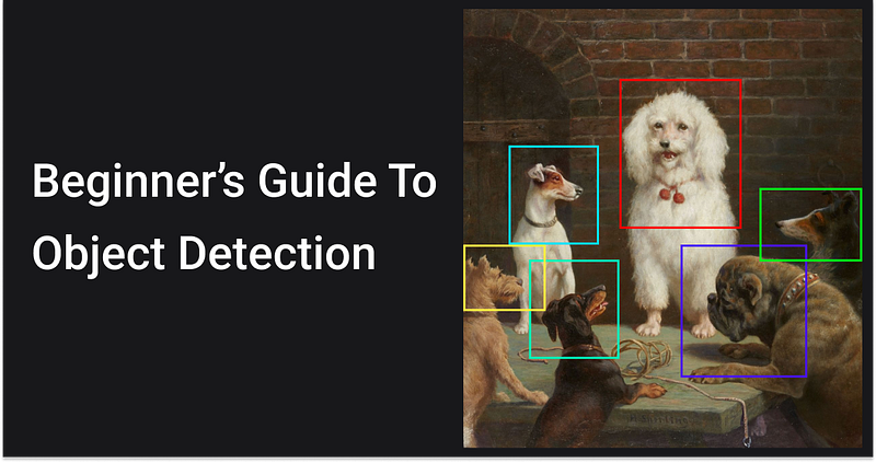 Beginner’s Guide To Object Detection