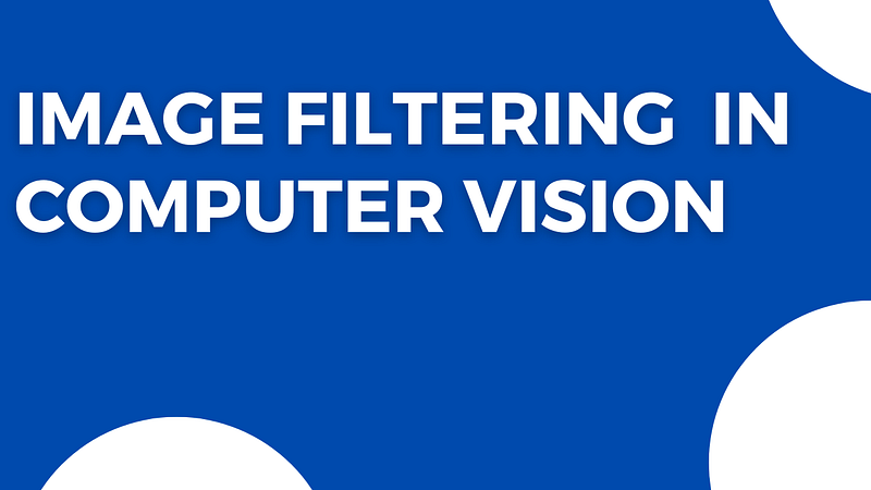 Image Filtering in Computer vision