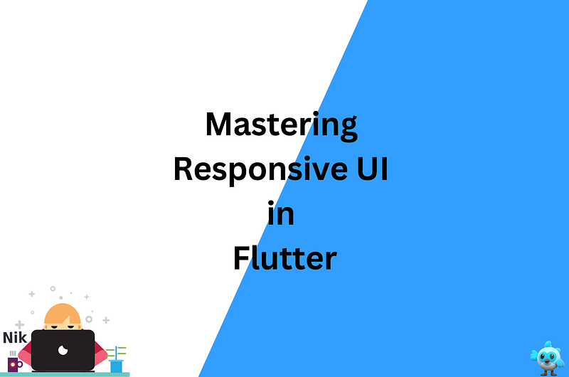Mastering Responsive UI in Flutter: A Comprehensive Guide