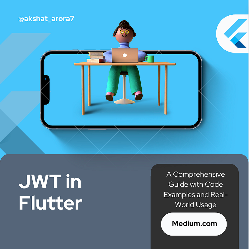 Understanding JWT in Flutter: A Comprehensive Guide with Code Examples ...