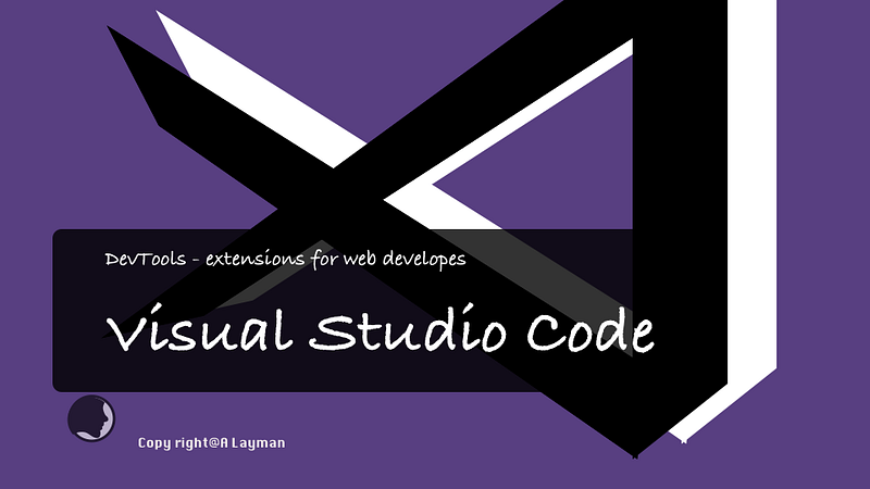 DevTools —Visual Studio Code Extensions for Web Developers