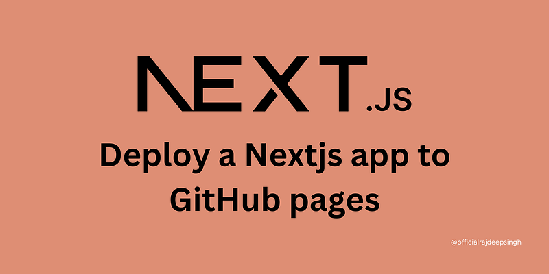 Nextjs Blog Github How to deploy a Nextjs app to GitHub pages?