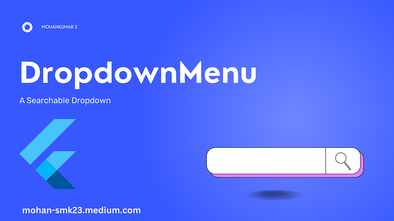 DropdownMenu — A searchable dropdown: Supercharge your Flutter forms!