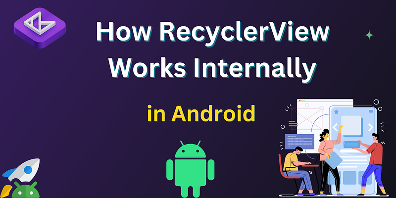 java - android - nested gridview inside recyclerview... How RecyclerView Works Internally in Android