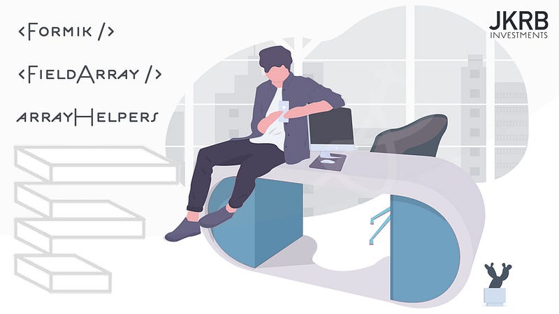 Formik For React: A Dive Into Field Arrays