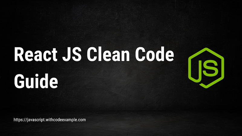 React Js Clean Code Guide