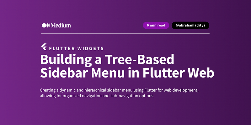 Building a Tree-Based Sidebar Menu in Flutter Web