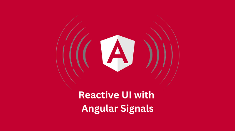 How to Build Reactive UI with Angular Signals