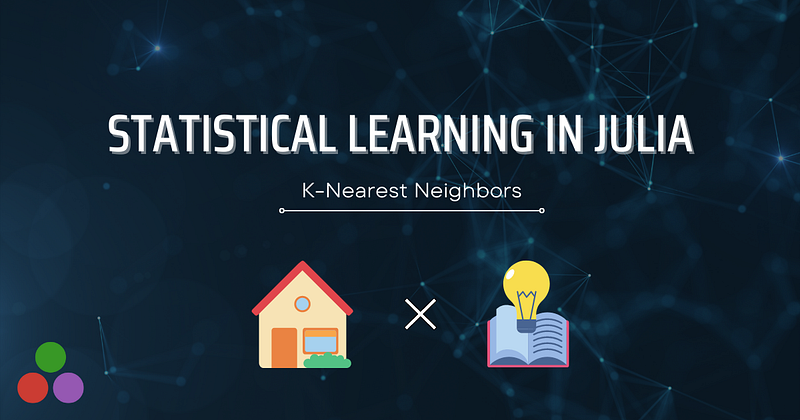 Statistical Learning in Julia. Part 2 — K-Nearest Neighbors